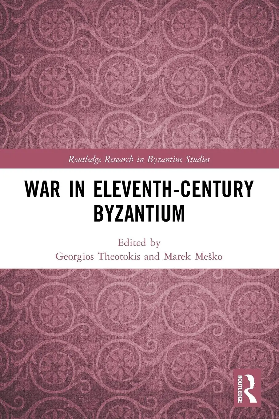 Cover: 9780367609184 | War in Eleventh-Century Byzantium | Georgios Theotokis (u. a.) | Buch