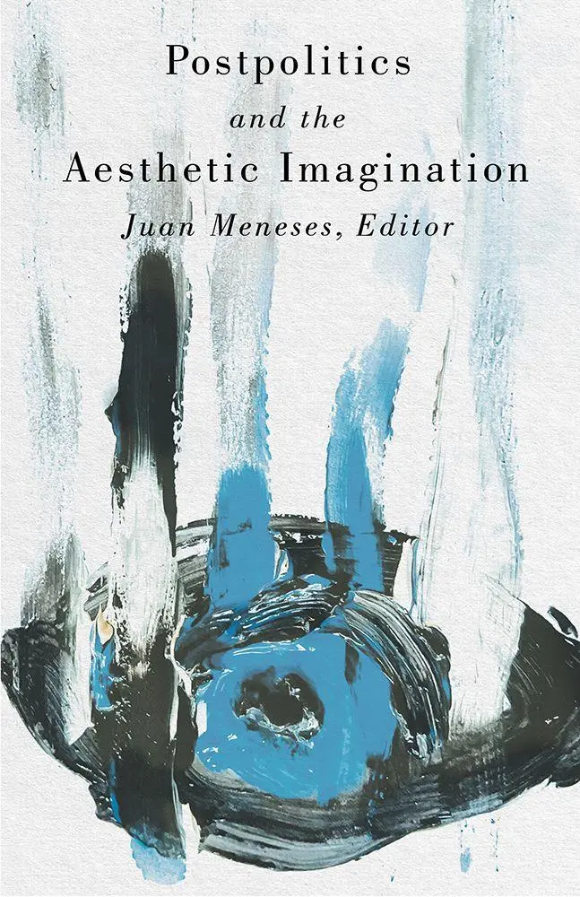 Cover: 9781517919184 | Postpolitics and the Aesthetic Imagination | Juan Meneses | Buch