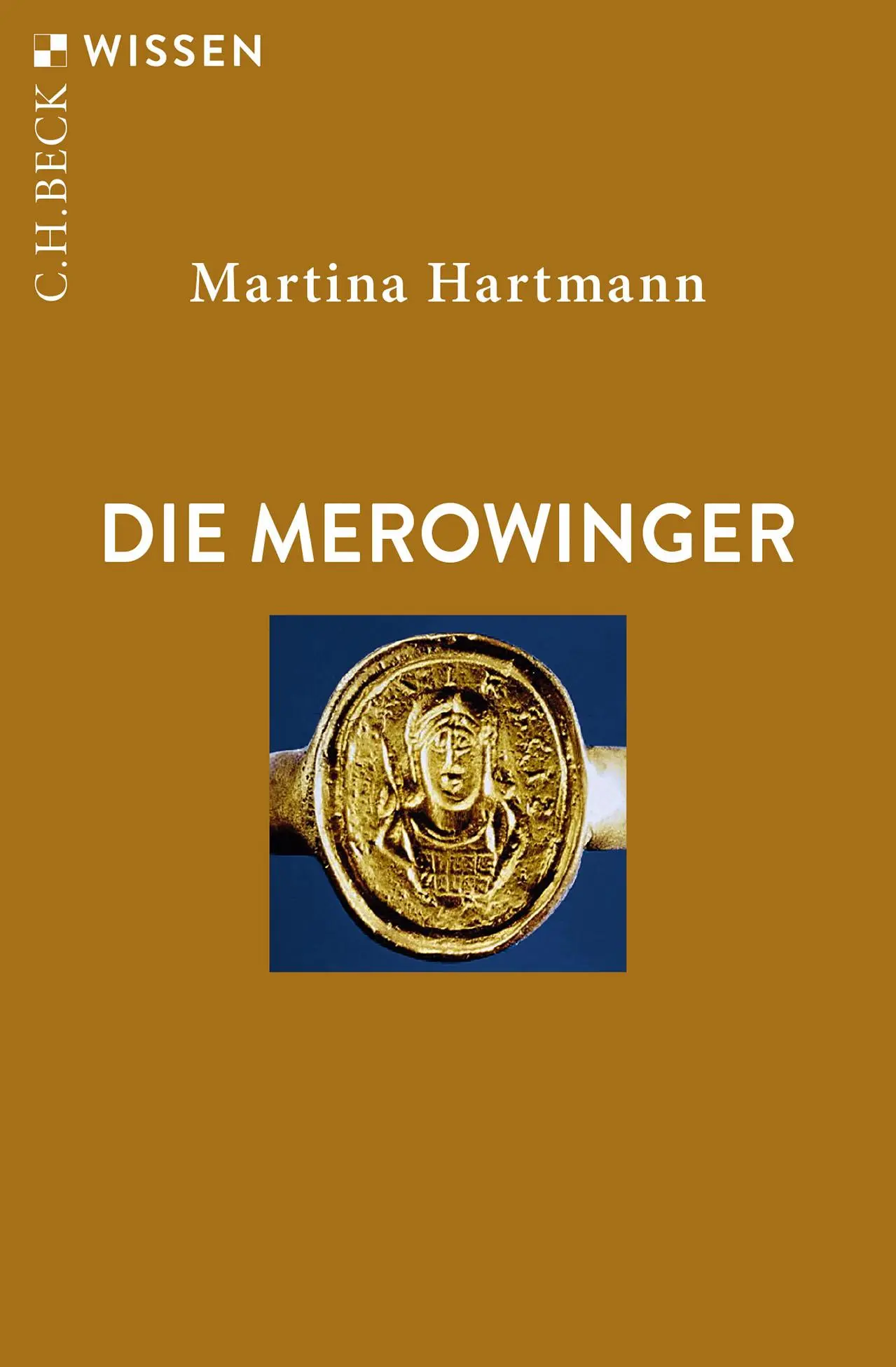 Cover: 9783406769184 | Die Merowinger | Martina Hartmann | Taschenbuch | C. H. Beck Wissen