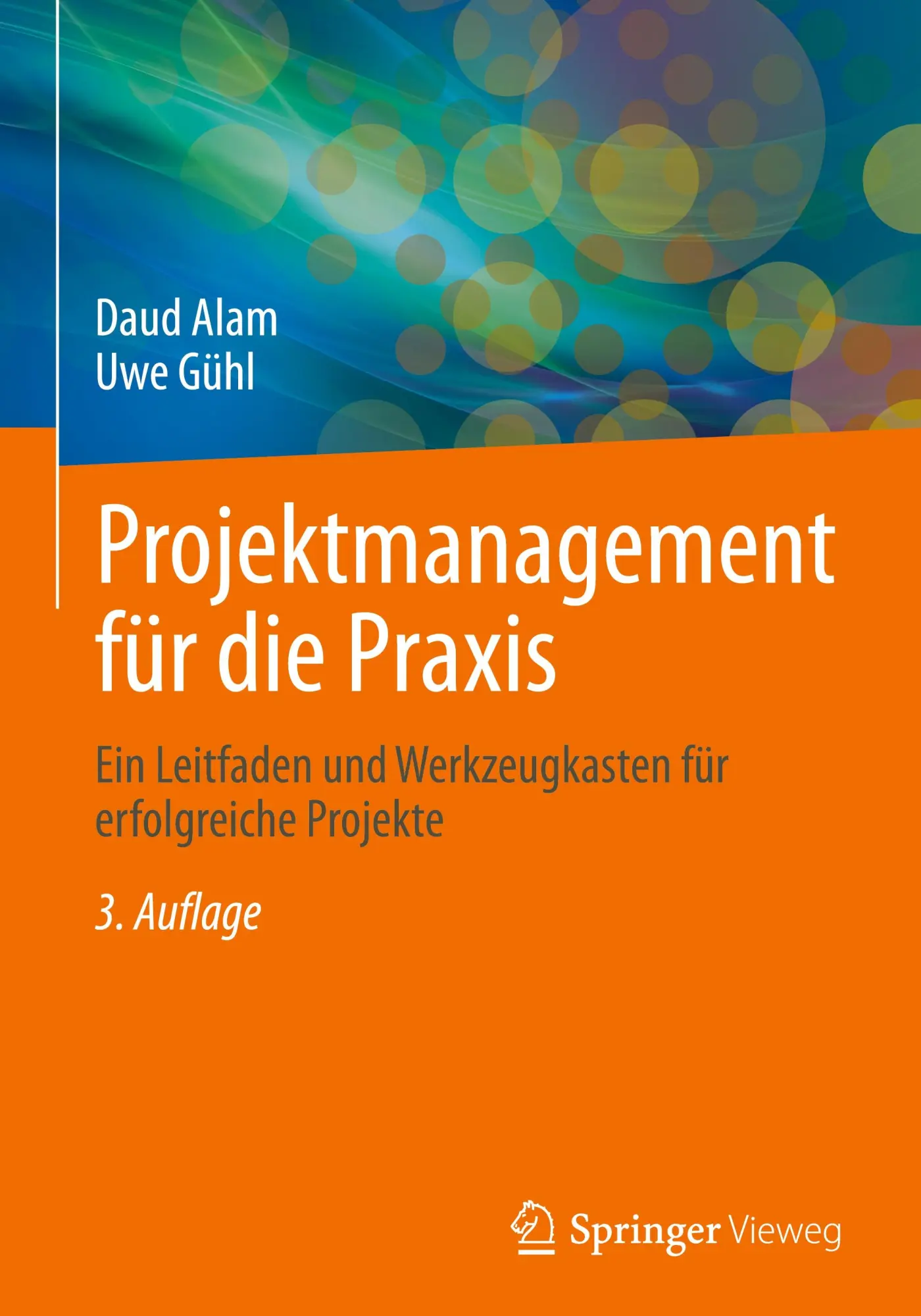 Cover: 9783662709184 | Projektmanagement für die Praxis | Uwe Gühl (u. a.) | Buch | xxi