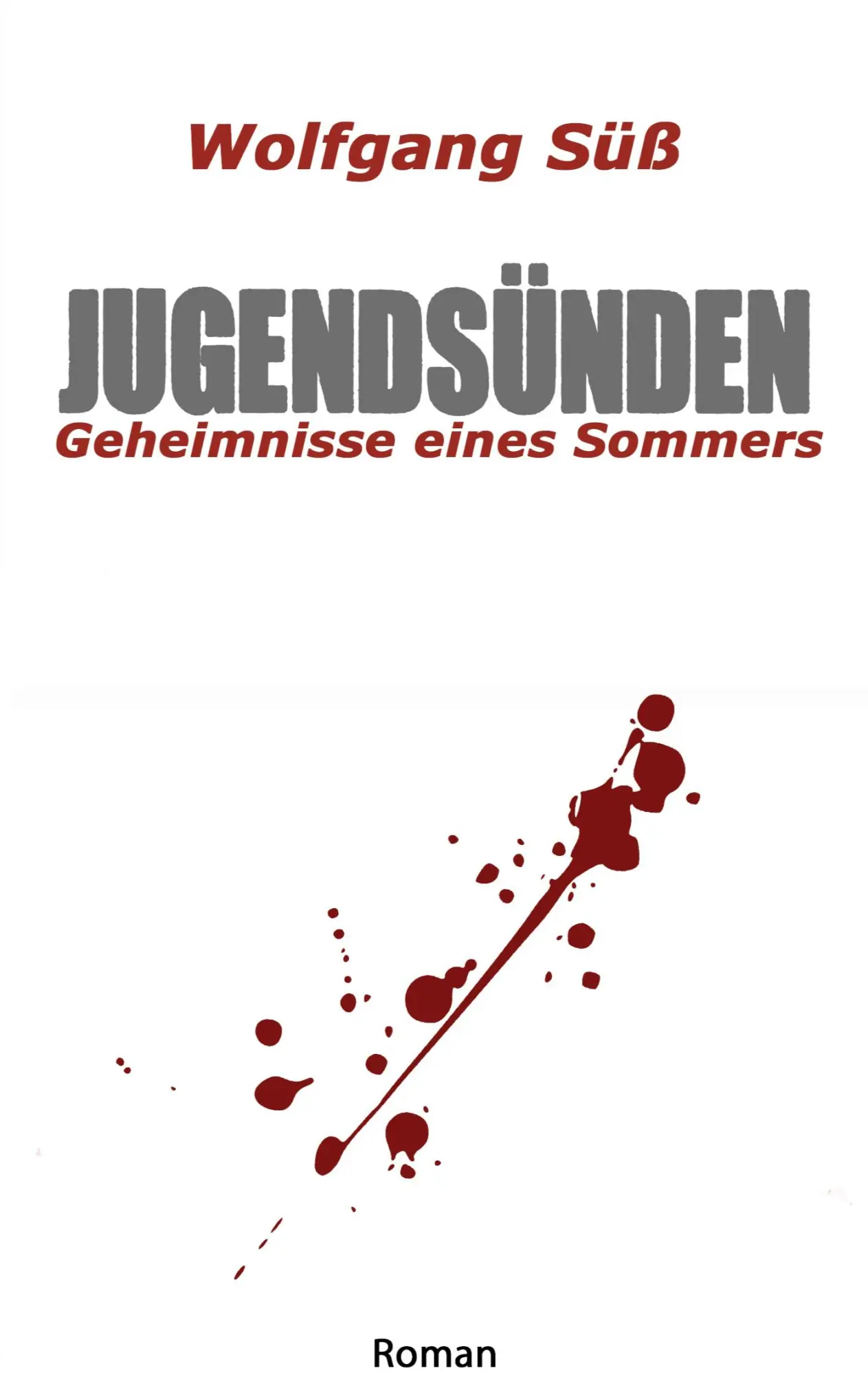 Cover: 9783755799184 | Jugendsünden | Geheimnisse eines Sommers | Wolfgang Süß | Taschenbuch