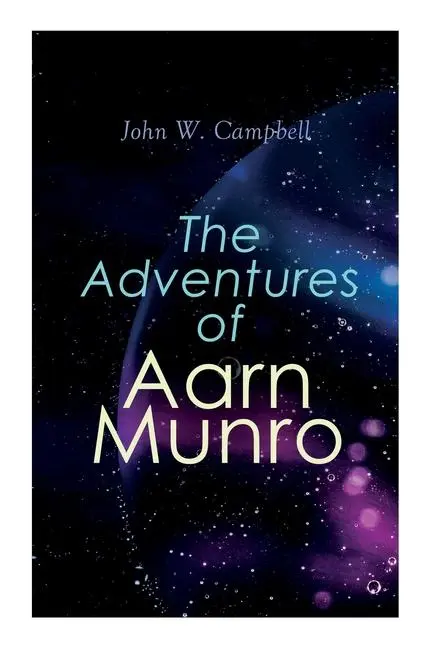Cover: 9788027309184 | The Adventures of Aarn Munro | John W Campbell | Taschenbuch | 2020