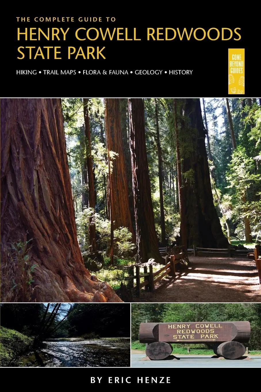 Cover: 9780989039284 | The Complete Guide to Henry Cowell Redwoods State Park | Eric Henze