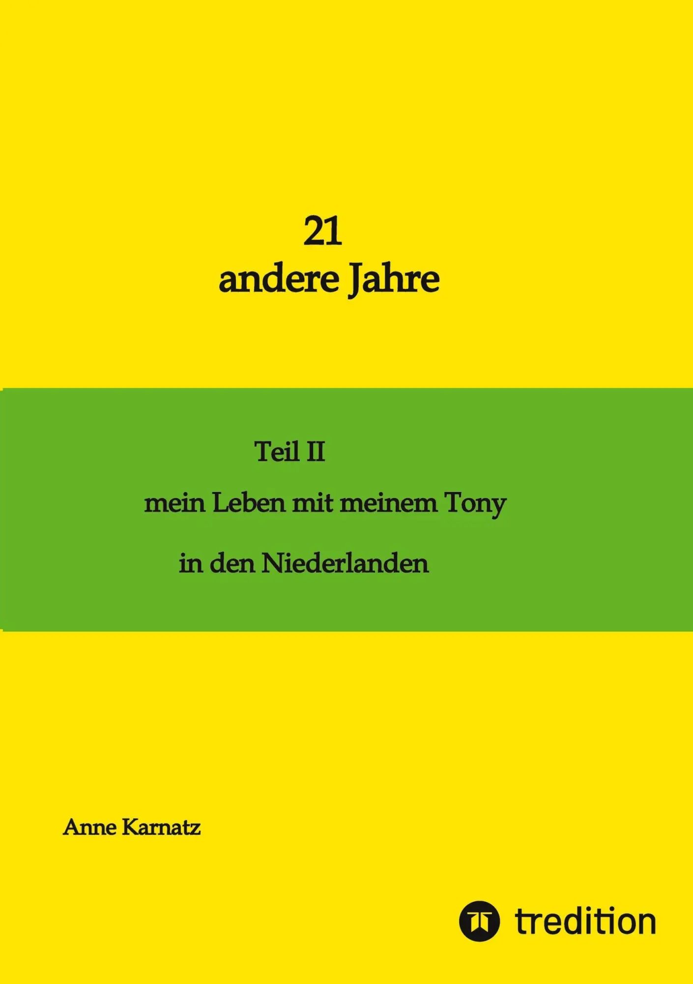 Cover: 9783384679284 | 21 andere Jahre Teil II | Anne Karnatz | Taschenbuch | 564 S. | 2025