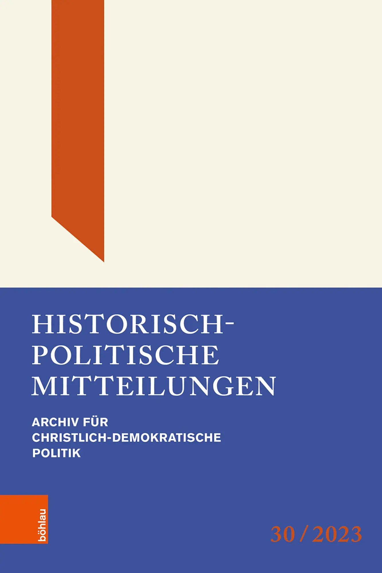 Historisch-Politische Mitteilungen Archiv für Christlich-Demokratische Politik   Band 030   Historisch-Politische Mitteilungen Gebunden