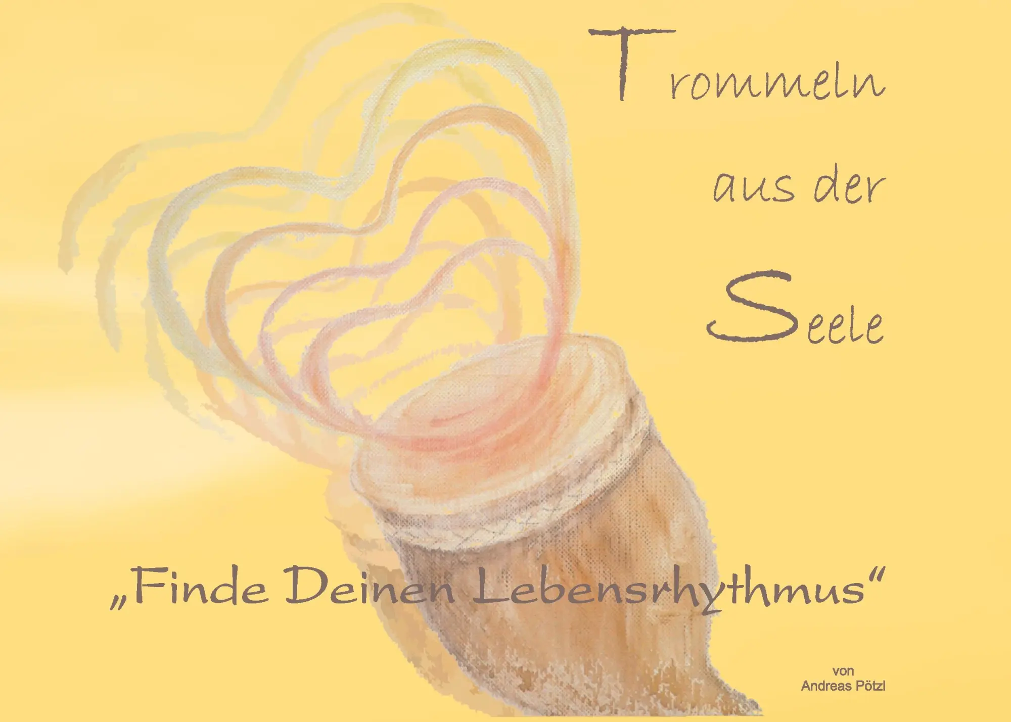 Cover: 9783734759284 | Trommeln aus der Seele | Andreas Pötzl | Taschenbuch | 32 S. | Deutsch