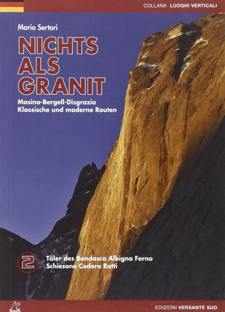 Cover: 9788898609284 | Nichts als Granit - Bergell, Codera, Ratti | Mario Sertori | Buch