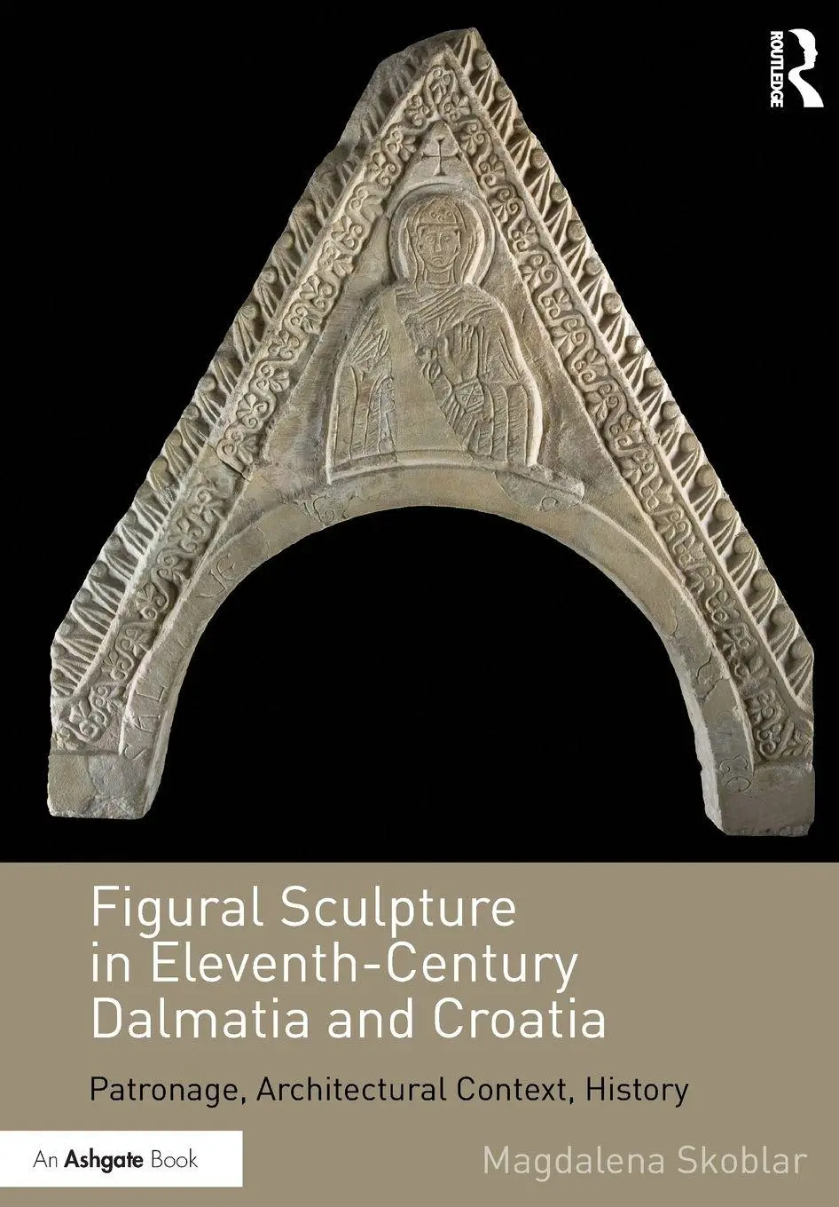 Cover: 9781032179384 | Figural Sculpture in Eleventh-Century Dalmatia and Croatia | Skoblar