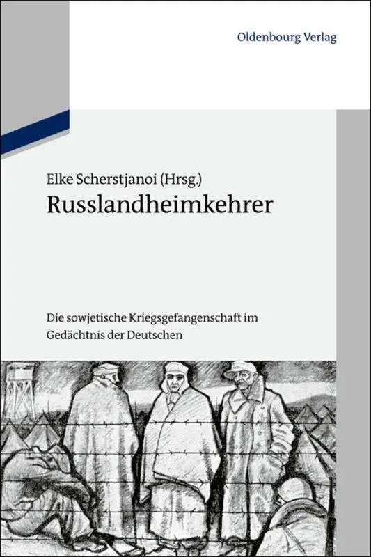 Cover: 9783486709384 | Russlandheimkehrer | Elke Scherstjanoi | Taschenbuch | ISSN | VI