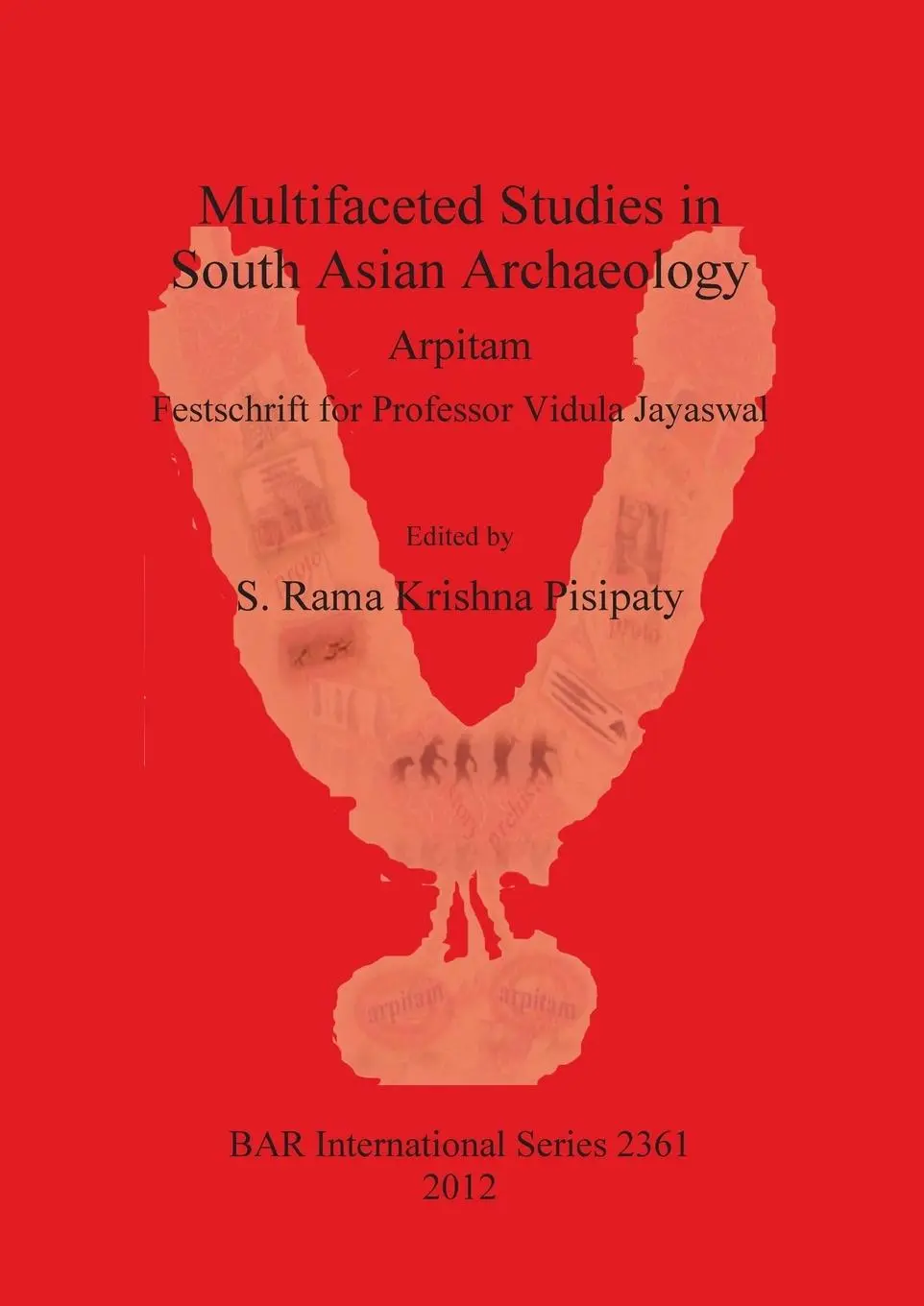 Cover: 9781407309484 | Multifaceted Studies in South Asian Archaeology | Pisipaty | Buch