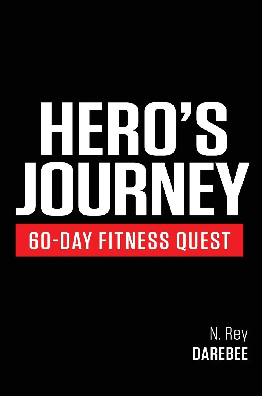 Cover: 9781844819584 | Hero's Journey 60 Day Fitness Quest | N. Rey | Buch | Englisch | 2016