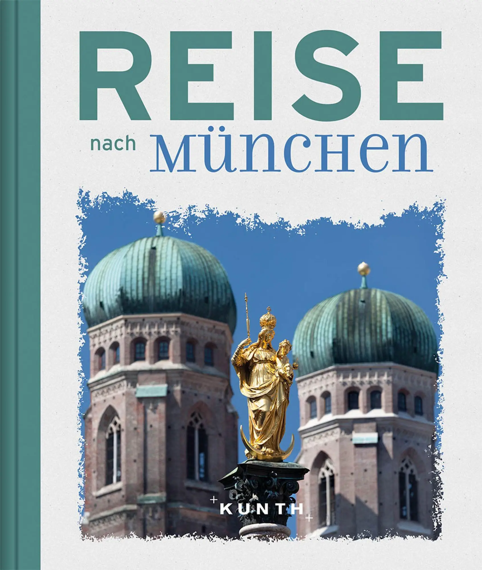 Cover: 9783955049584 | Reise nach München | Kunth Verlag | Buch | KUNTH Reise nach | 192 S.