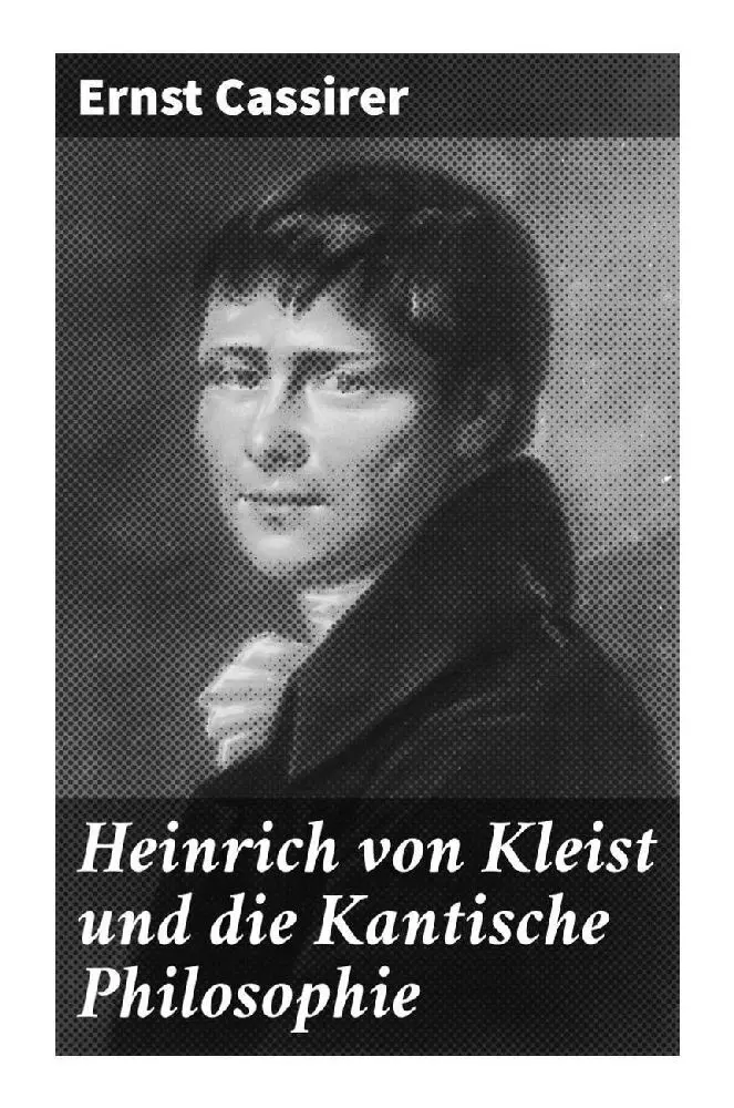 Cover: 9788027299584 | Heinrich von Kleist und die Kantische Philosophie | Ernst Cassirer