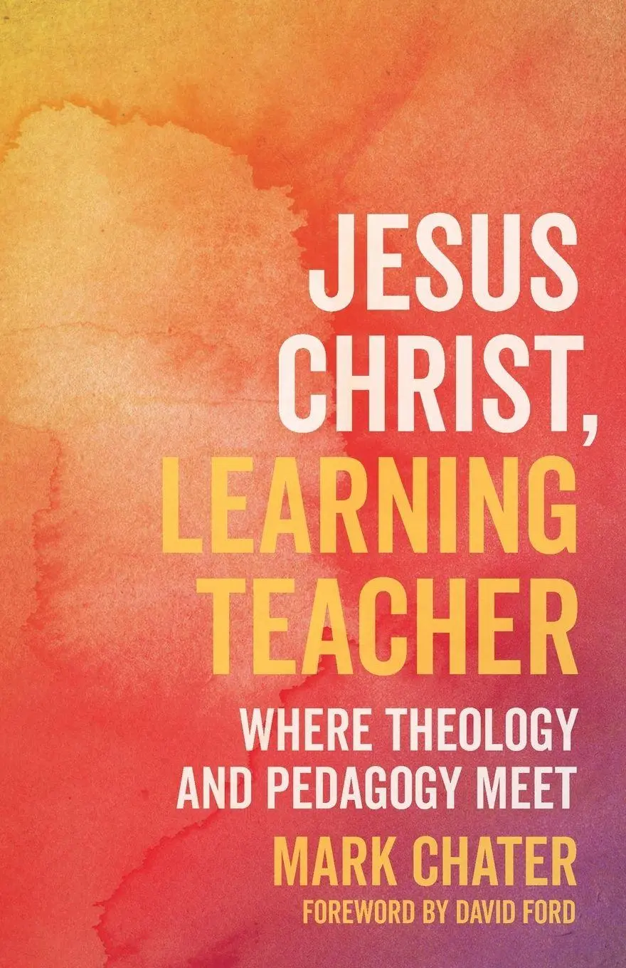 Cover: 9780334059684 | Jesus Christ, Learning Teacher | Where Theology and Pedagogy Meet