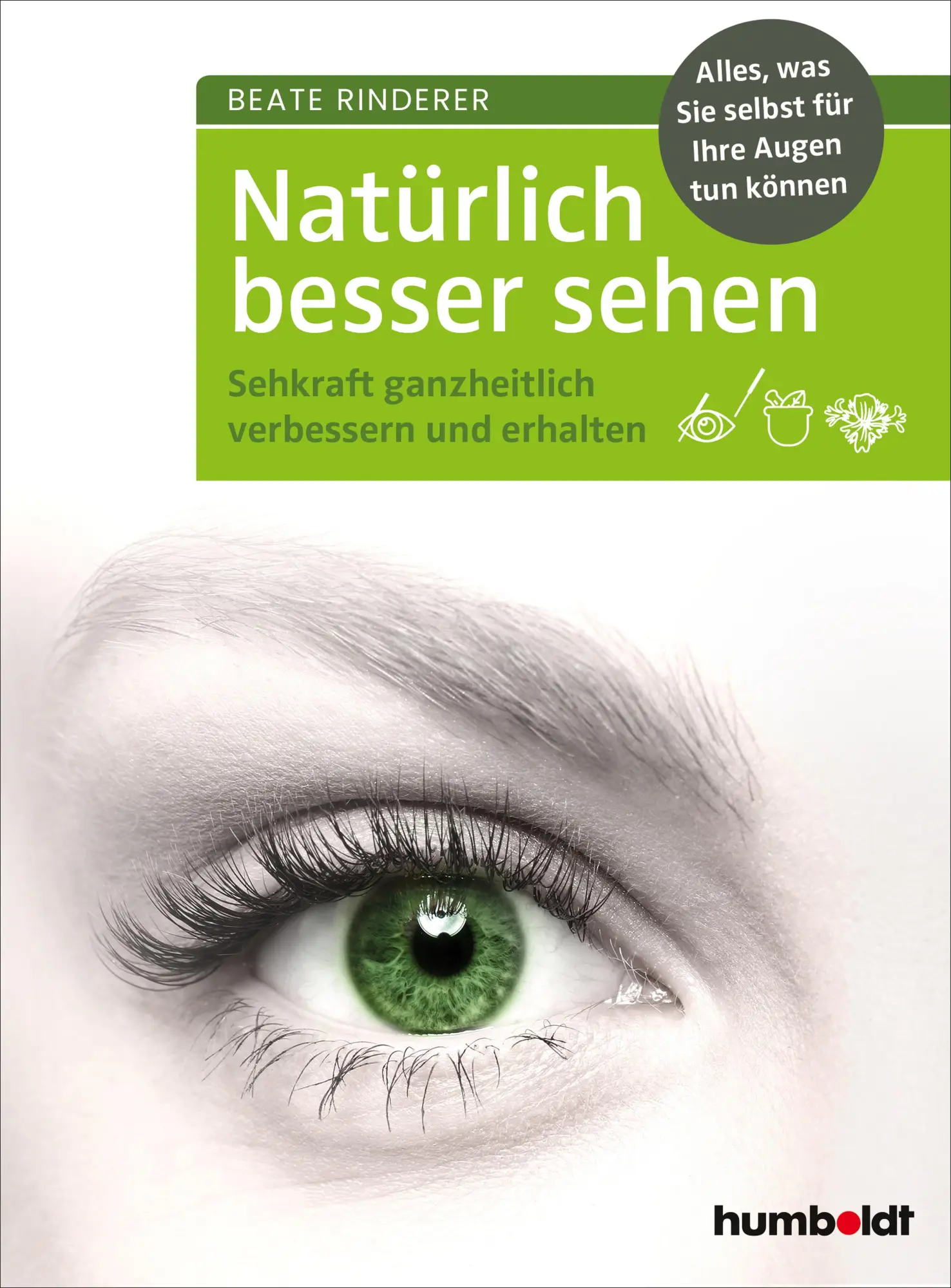 Cover: 9783842629684 | Natürlich besser sehen | Beate Rinderer | Taschenbuch | 136 S. | 2021