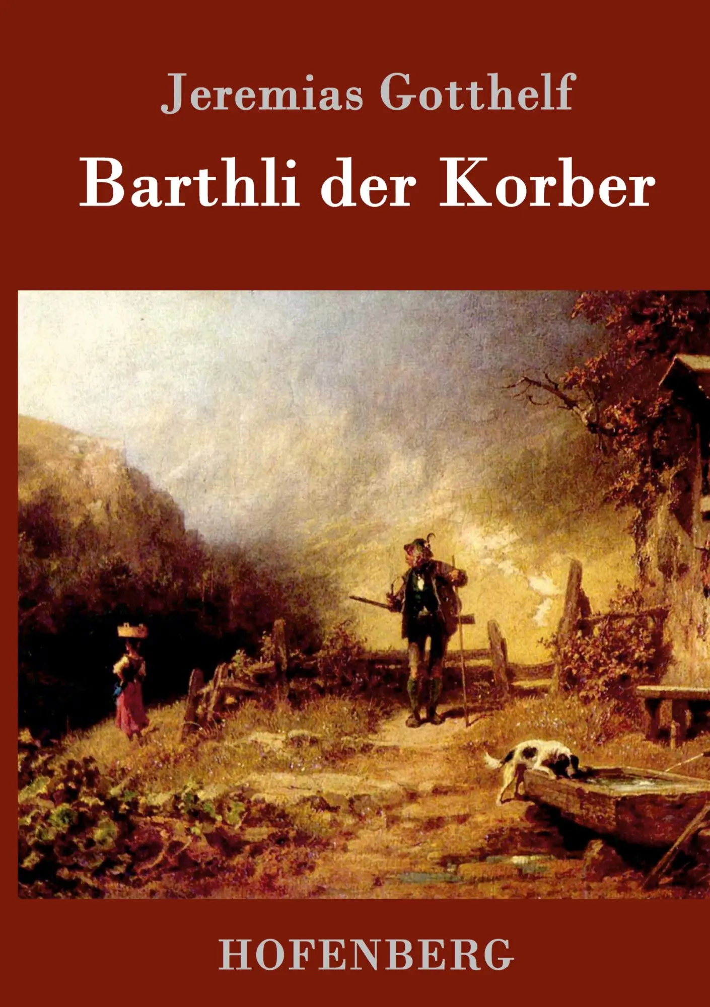 Cover: 9783843099684 | Barthli der Korber | Jeremias Gotthelf | Buch | 68 S. | Deutsch | 2016