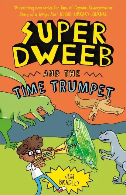 Cover: 9781838579784 | Super Dweeb and the Time Trumpet | Jess Bradley | Taschenbuch | 2023