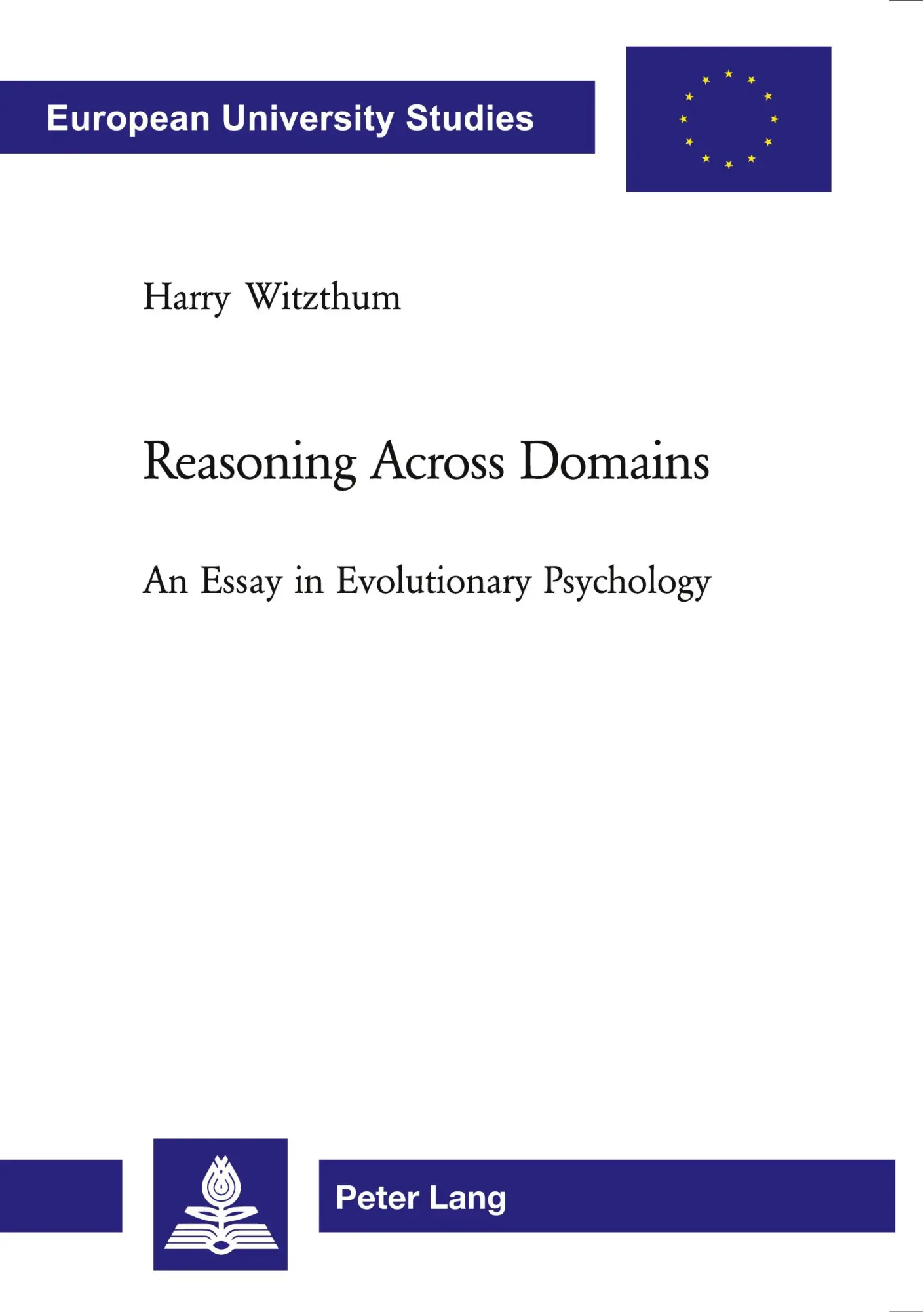 Reasoning Across Domains: An Essay in Evolutionary Psychology (Europäische Hochschulschriften / European University Studies / Publications Universitaires Européennes)