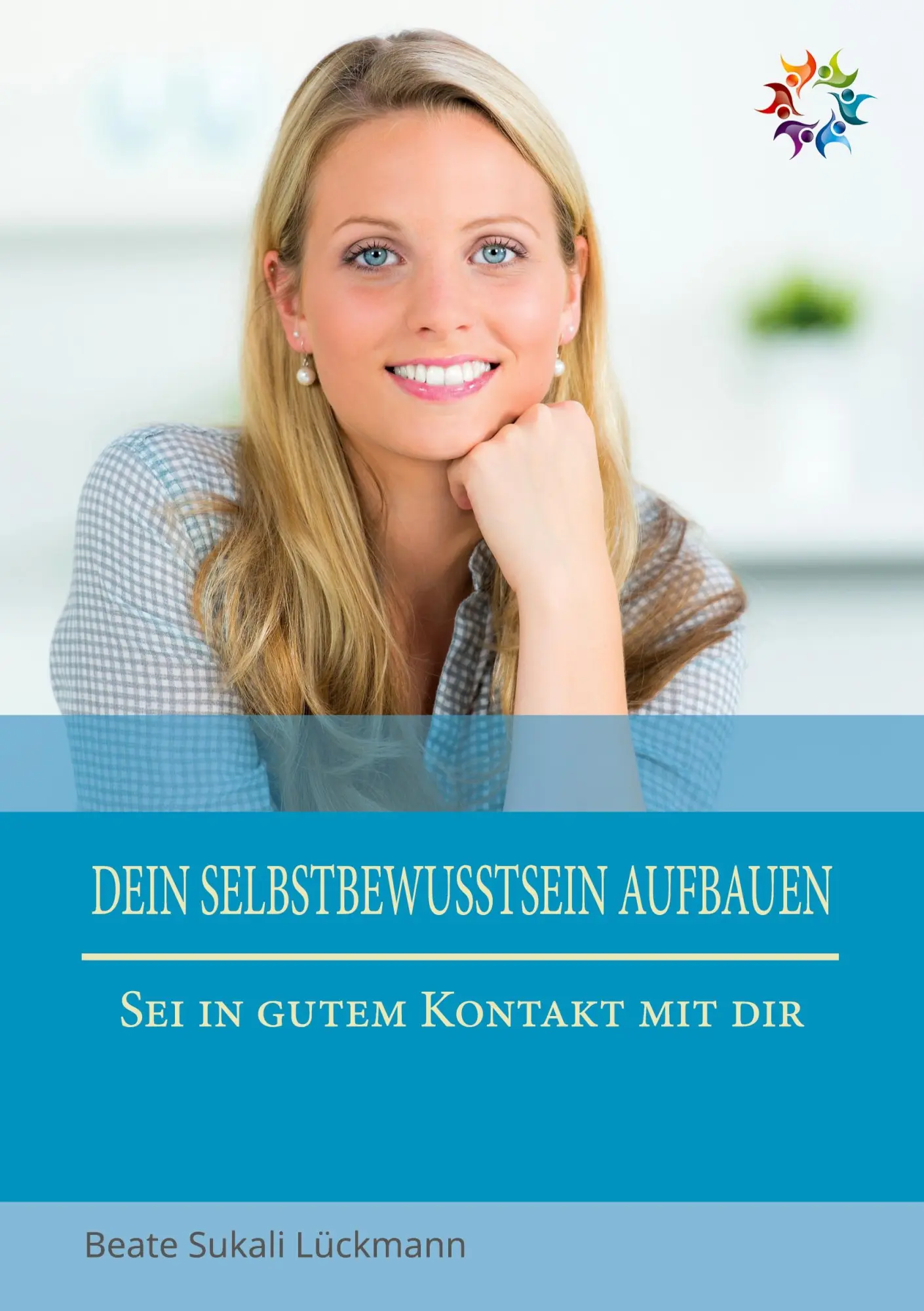 Cover: 9783755739784 | Dein Selbstbewusstsein aufbauen | Sei in gutem Kontakt mit dir | Buch