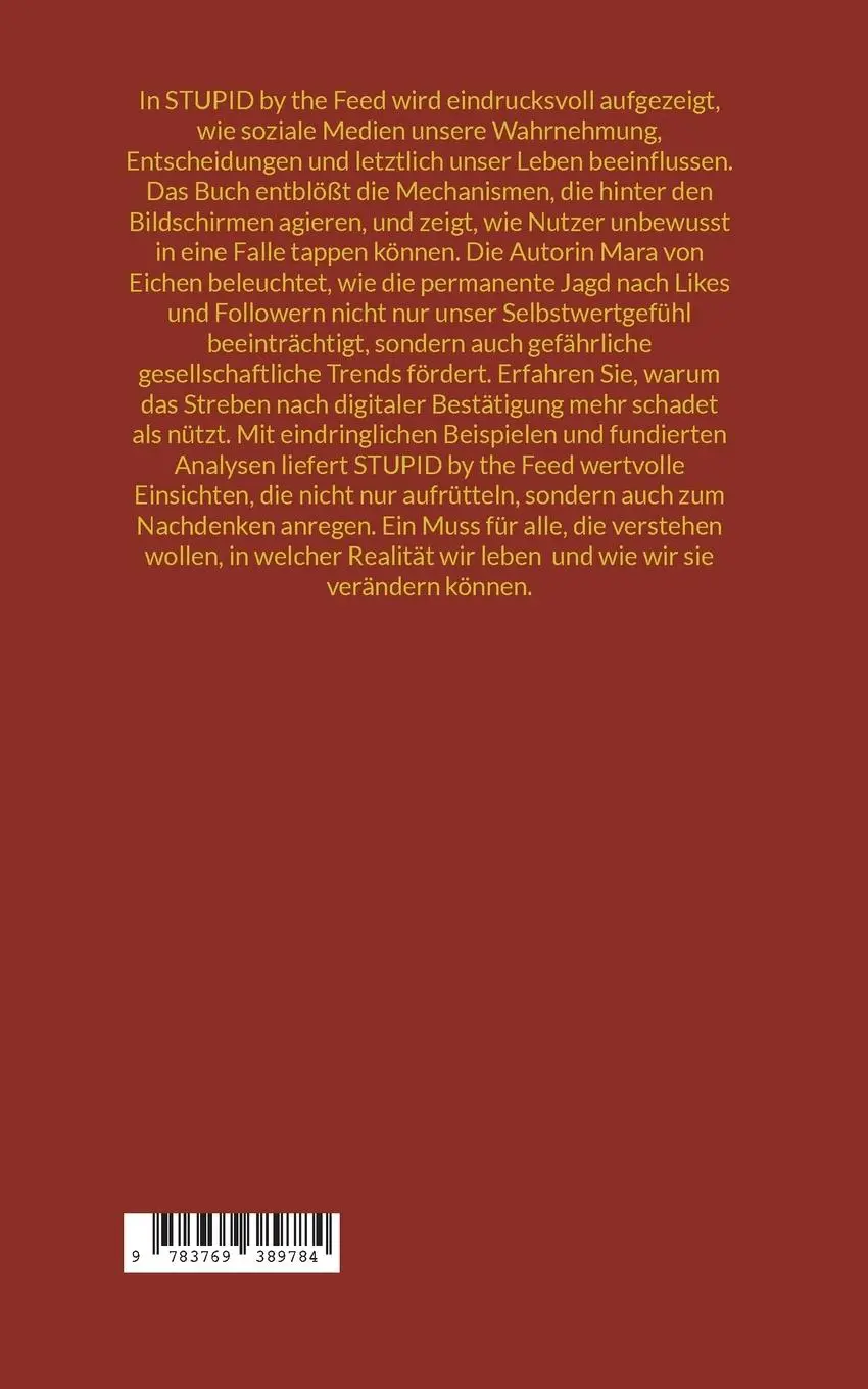 Rückseite: 9783769389784 | Stupid by the Feed | Die gefährliche Macht der sozialen Medien | Buch
