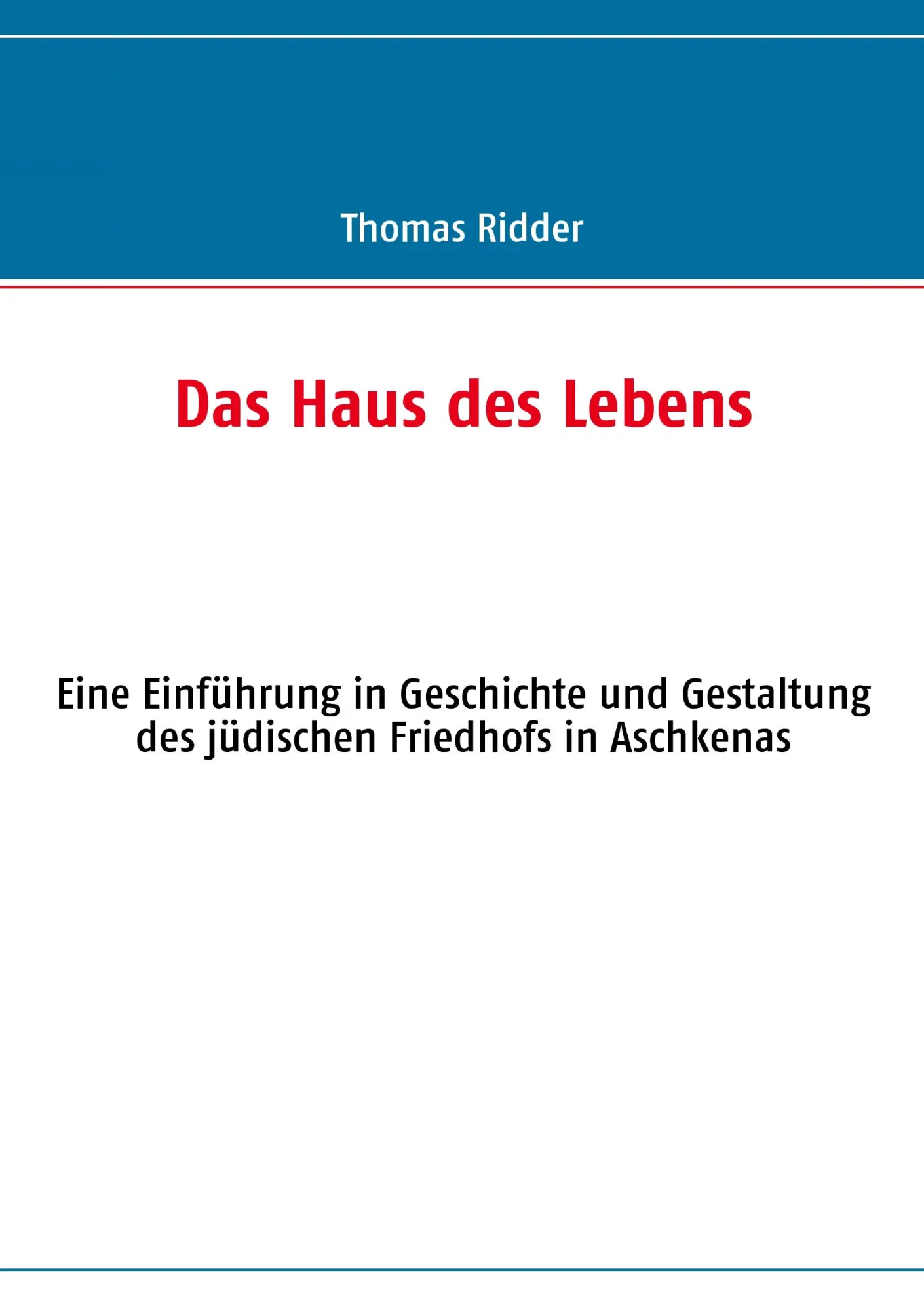 Cover: 9783839129784 | Das Haus des Lebens | Thomas Ridder | Taschenbuch | 108 S. | Deutsch