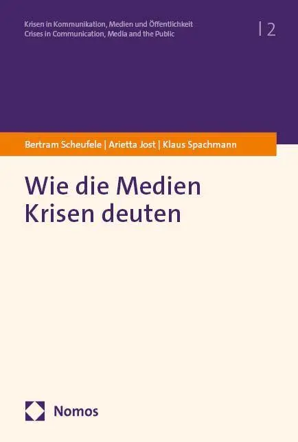Cover: 9783756029884 | Wie die Medien Krisen deuten | Bertram Scheufele (u. a.) | Taschenbuch