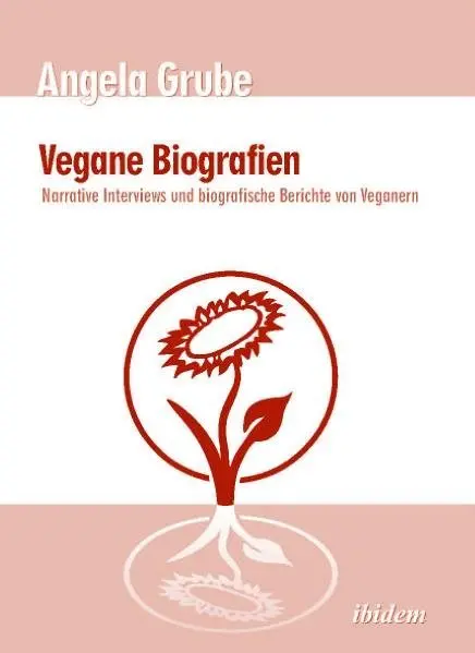 Cover: 9783898219884 | Vegane Biografien | Angela Grube | Taschenbuch | 200 S. | Deutsch