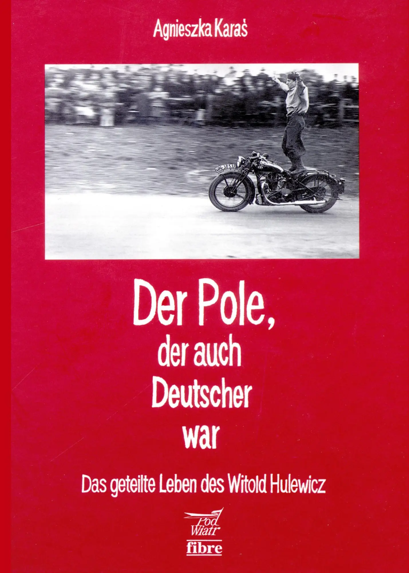 Cover: 9783929759884 | Der Pole, der auch Deutscher war | Agnieszka Kara¿ | Taschenbuch