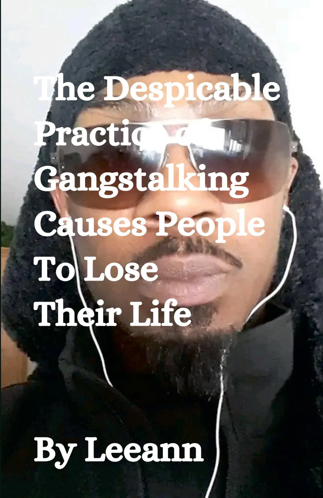 Cover: 9798230039884 | The Despicable Practice of Gangstalking Causes People To Lose Their...