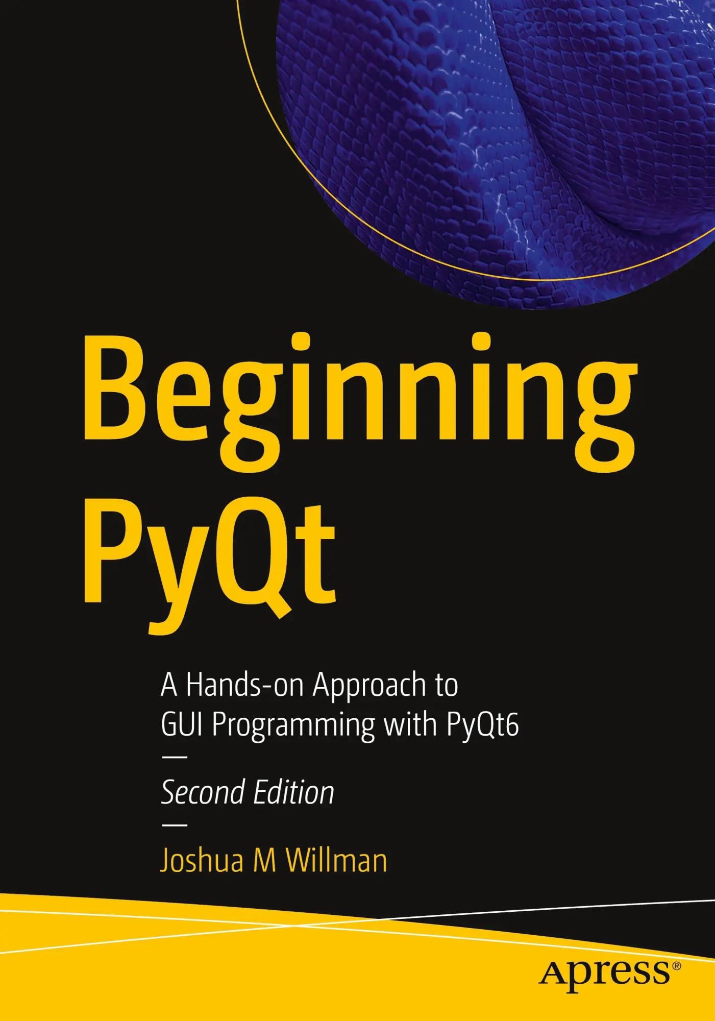 Cover: 9781484279984 | Beginning Pyqt | A Hands-On Approach to GUI Programming with Pyqt6 Cover: 9781484279984 | Beginning Pyqt | A Hands-On Approach to GUI Programming with Pyqt6