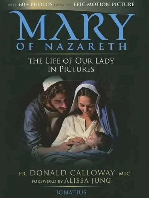 Cover: 9781586179984 | Mary of Nazareth: The Life of Our Lady in Pictures | Donald Calloway