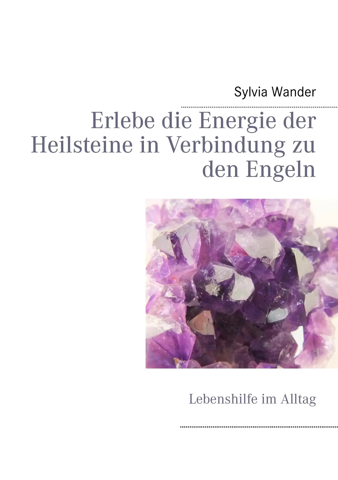 Cover: 9783844819984 | Erlebe die Energie der Heilsteine in Verbindung zu den Engeln | Wander