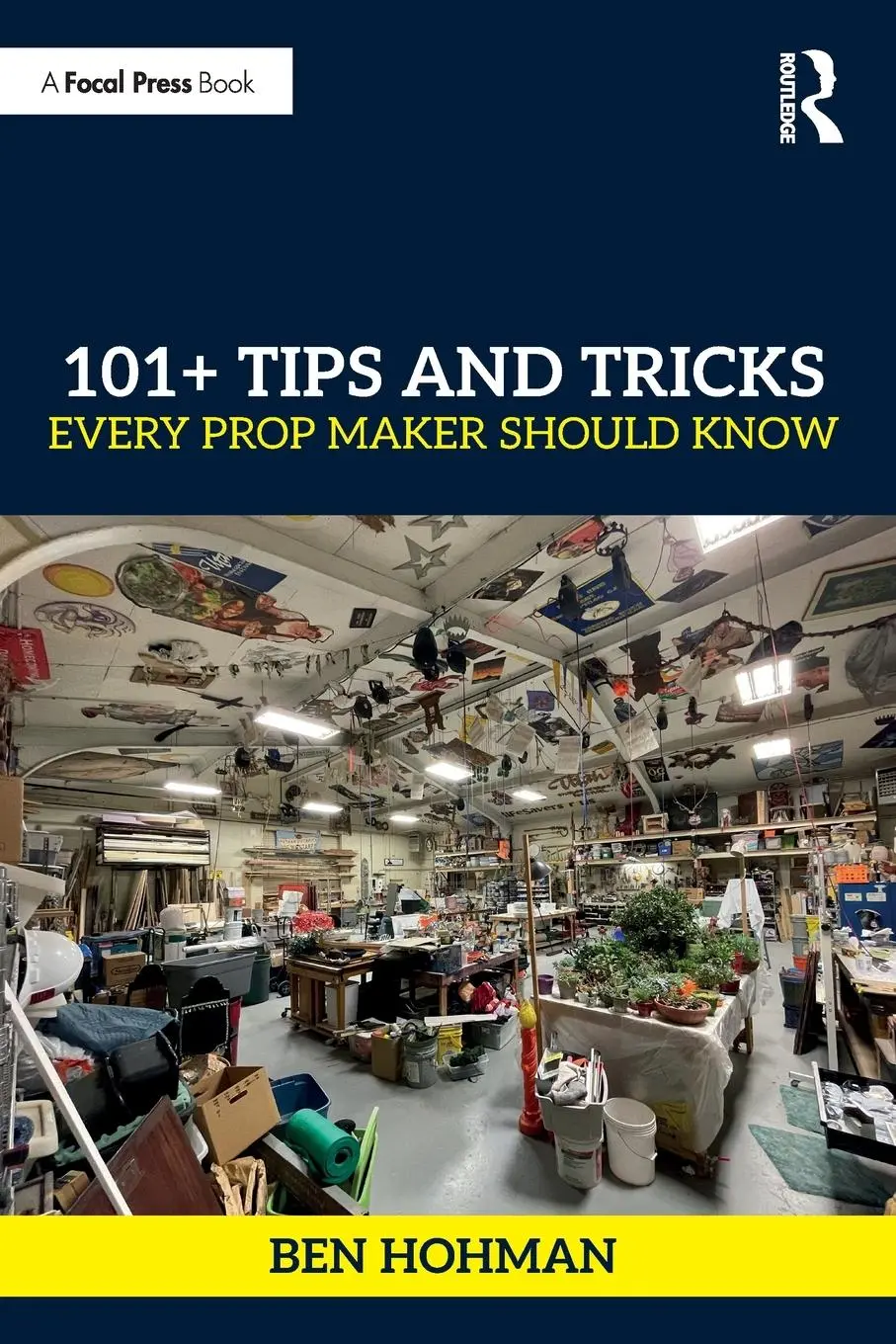 Cover: 9781032470085 | 101+ Tips and Tricks Every Prop Maker Should Know | Ben Hohman | Buch