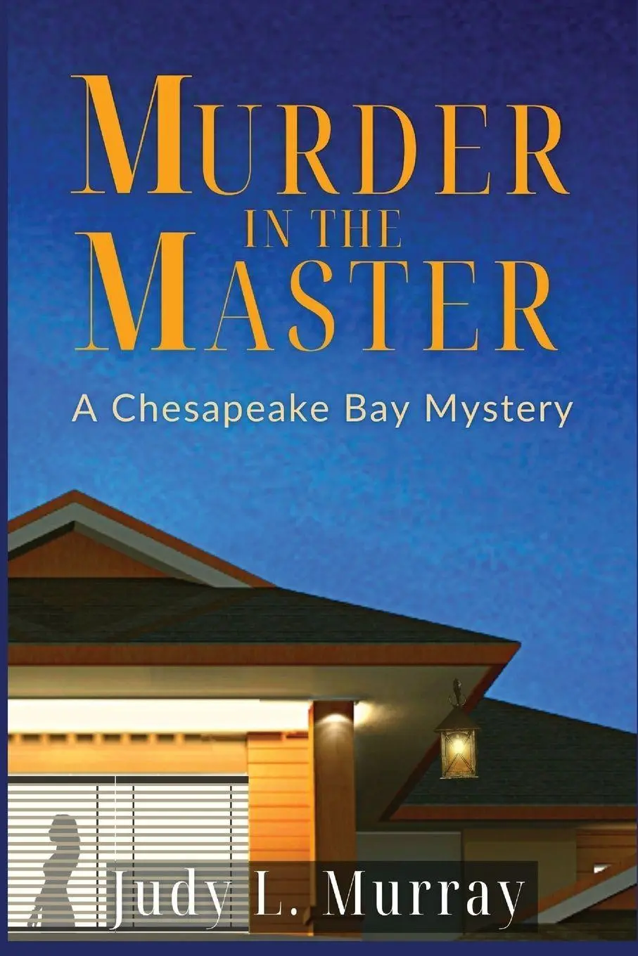 Cover: 9781685120085 | Murder in the Master | A Chesapeake Bay Mystery | Judy L Murray | Buch