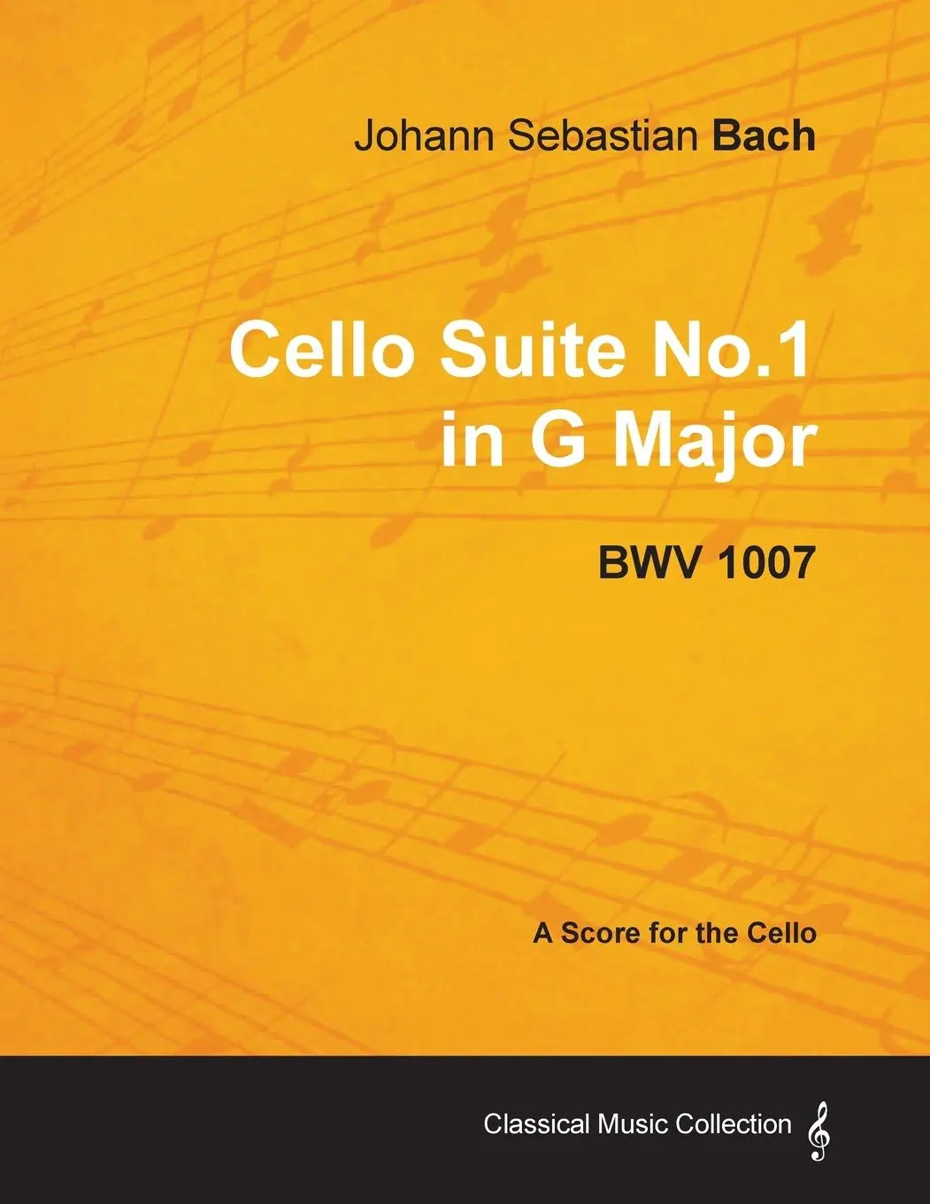 Cover: 9781447440185 | Johann Sebastian Bach - Cello Suite No.1 in G Major - BWV 1007 - A...