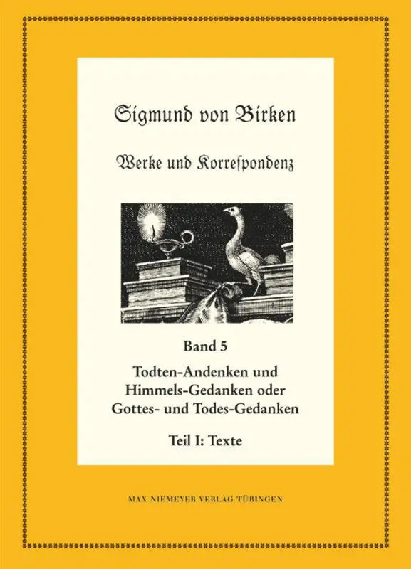 Cover: 9783110230185 | Todten-Andenken und Himmels-Gedanken | Johann Anselm Steiger | Buch