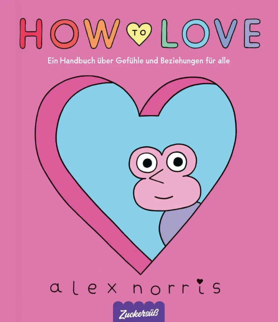 Cover: 9783689970185 | How to love | Alex Norris | Buch | 224 S. | Deutsch | 2026