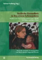 Cover: 9783837920185 | Seelische Gesundheit in den ersten Lebensjahren | Fraiberg (u. a.)