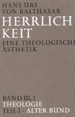 Cover: 9783894110185 | Herrlichkeit. Eine theologische Ästhetik / Theologie | Alter Bund
