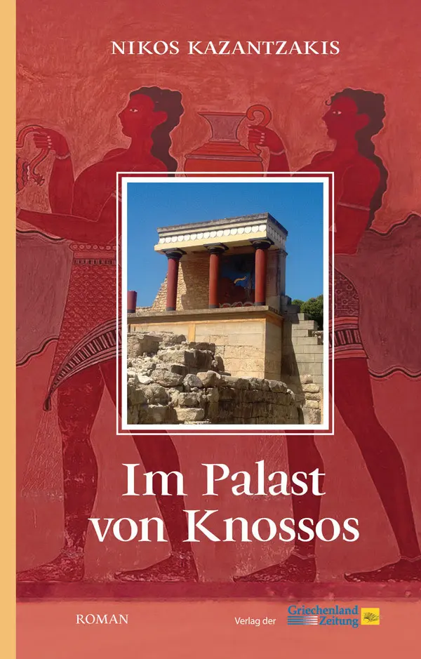 Cover: 9783990210185 | Im Palast von Knossos | Roman | Nikos Kazantzakis | Buch | Gebunden
