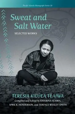 Cover: 9780824890285 | Sweat and Salt Water | Selected Works | Teresia Kieuea Teaiwa | Buch