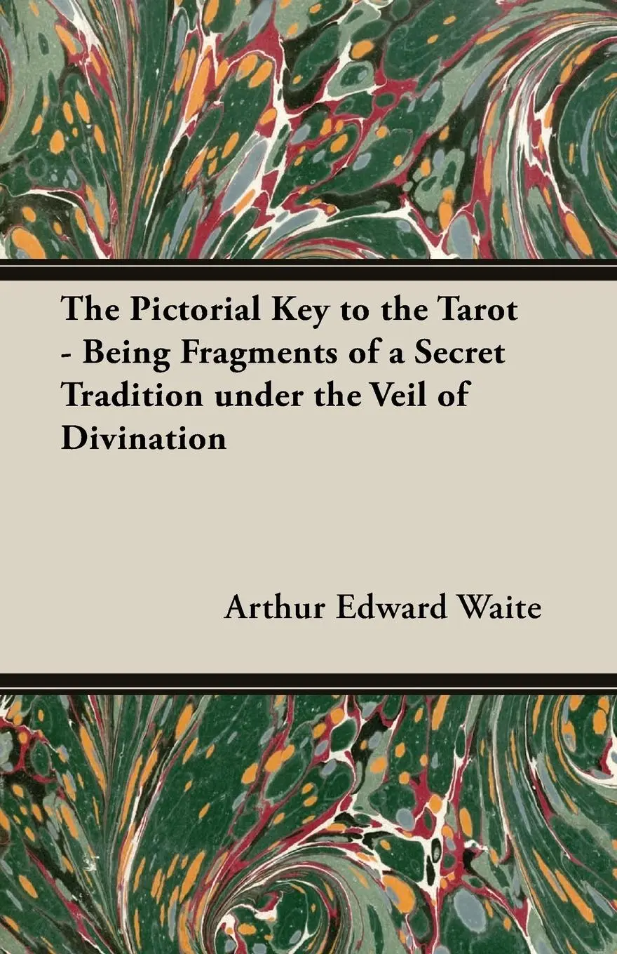 Cover: 9781473310285 | The Pictorial Key to the Tarot - Being Fragments of a Secret...
