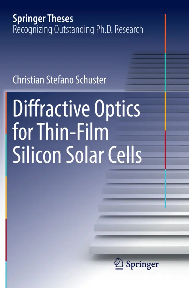 Cover: 9783319830285 | Diffractive Optics for Thin-Film Silicon Solar Cells | Schuster | Buch