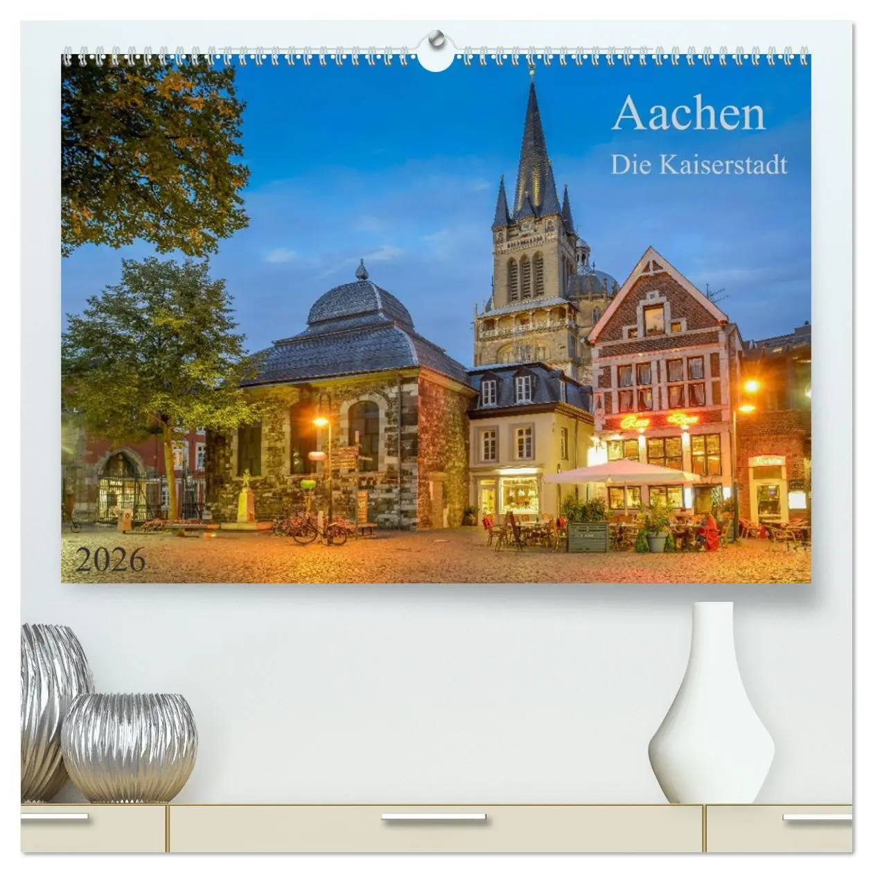 Cover: 9783457680285 | Aachen Die Kaiserstadt (hochwertiger Premium Wandkalender 2026 DIN...