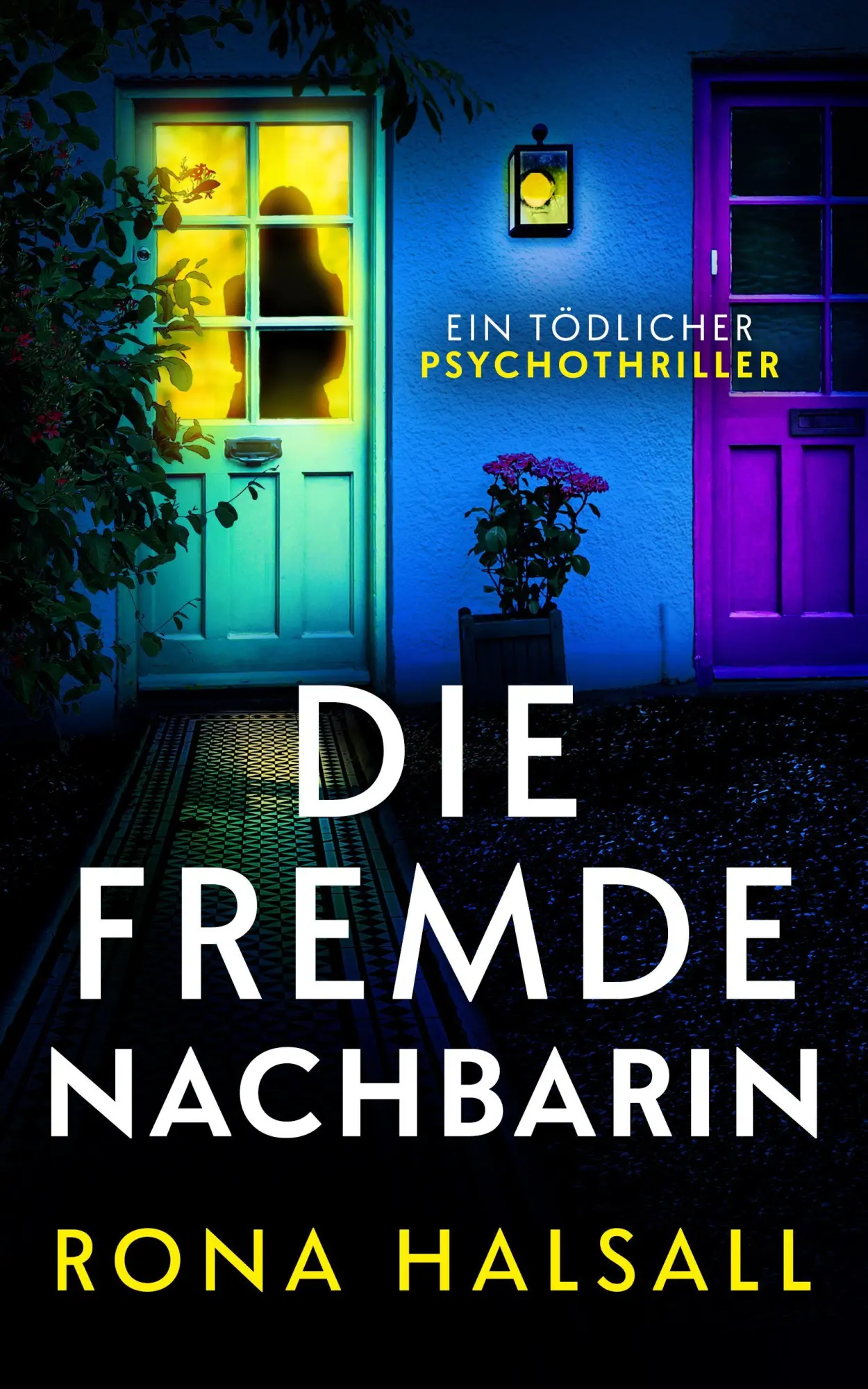 Cover: 9783694050285 | Die fremde Nachbarin | Ein tödlicher Psychothriller | Rona Halsall