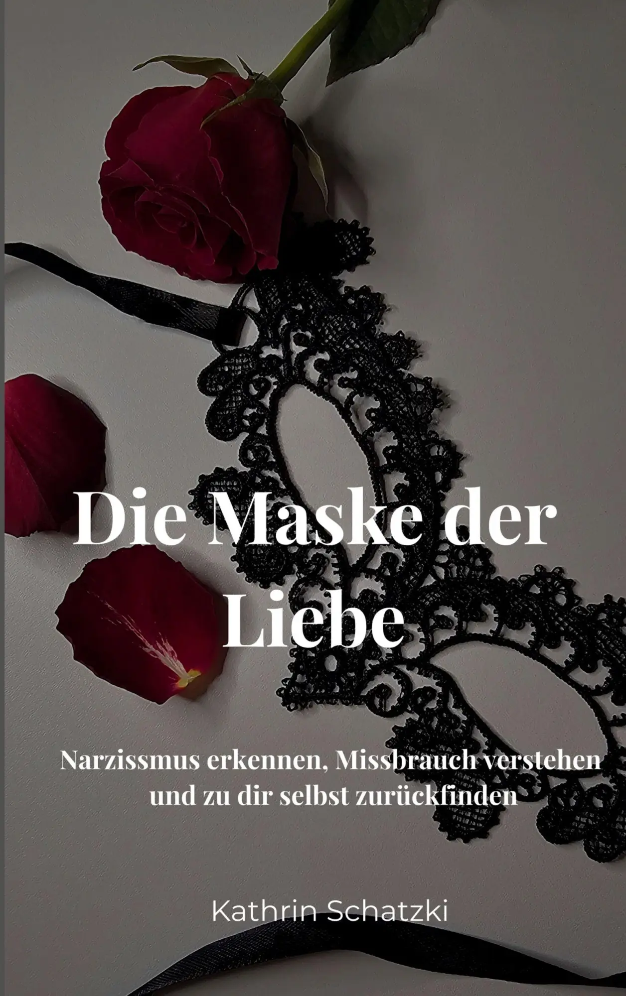 Cover: 9783695110285 | Die Maske der Liebe | Kathrin Schatzki | Taschenbuch | 84 S. | Deutsch