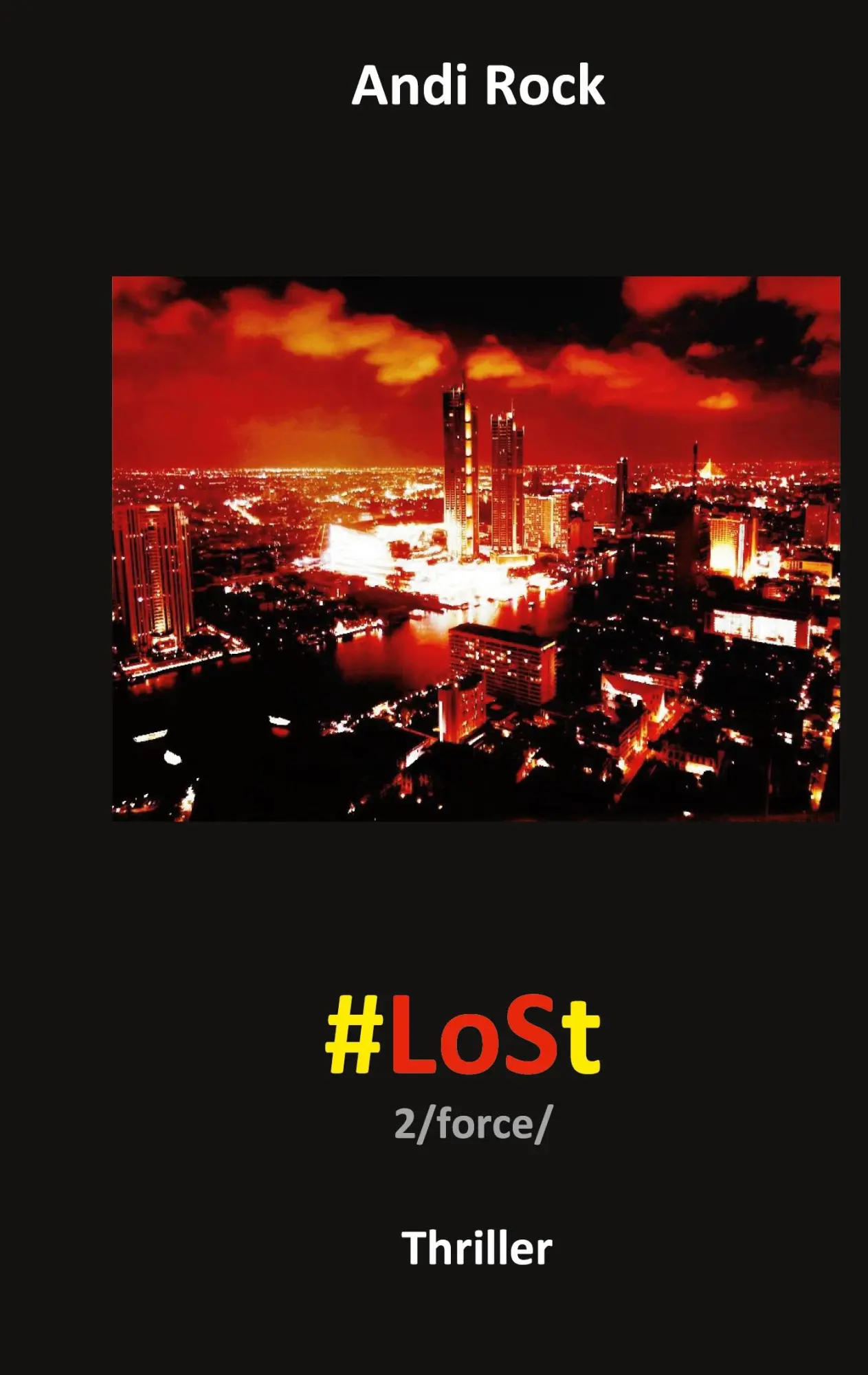 Cover: 9783755740285 | LoSt | 2force | Andi Rock | Taschenbuch | 664 S. | Deutsch | 2021