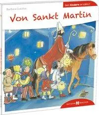Cover: 9783766630285 | Von Sankt Martin den Kindern erzählt | Den Kindern erzählt/erklärt 28