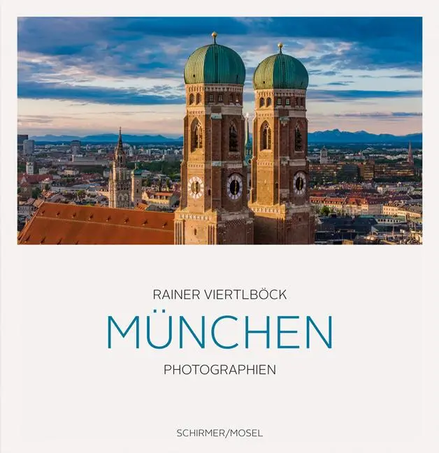 Cover: 9783829610285 | München in Farbe | Photographien | Rainer Viertlböck | Buch | 200 S.