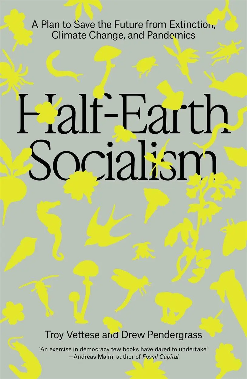 Cover: 9781804290385 | Half-Earth Socialism | Troy Vettese (u. a.) | Taschenbuch | 240 S. Cover: 9781804290385 | Half-Earth Socialism | Troy Vettese (u. a.) | Taschenbuch | 240 S.